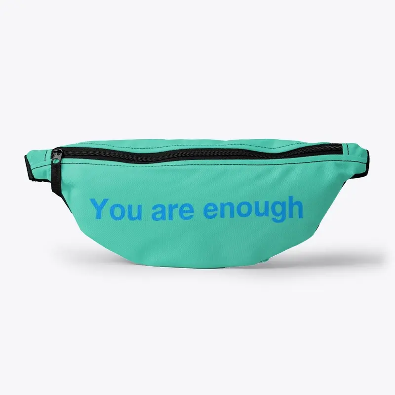 You are enough fanny pack