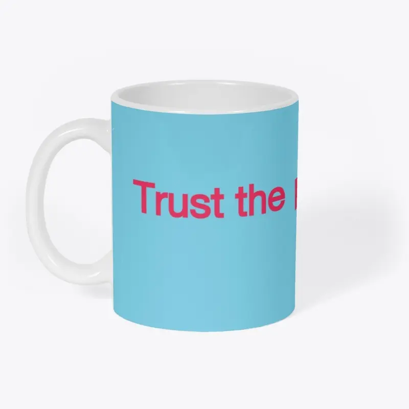 Trust the process mug