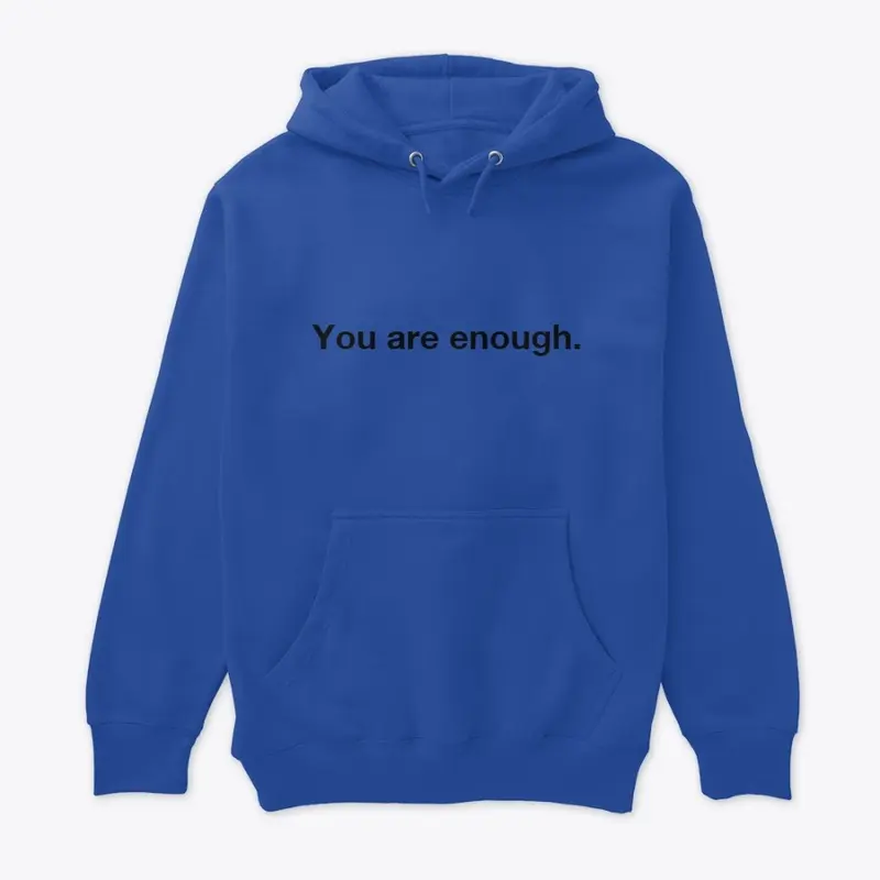 You are enough front/back quote unisex