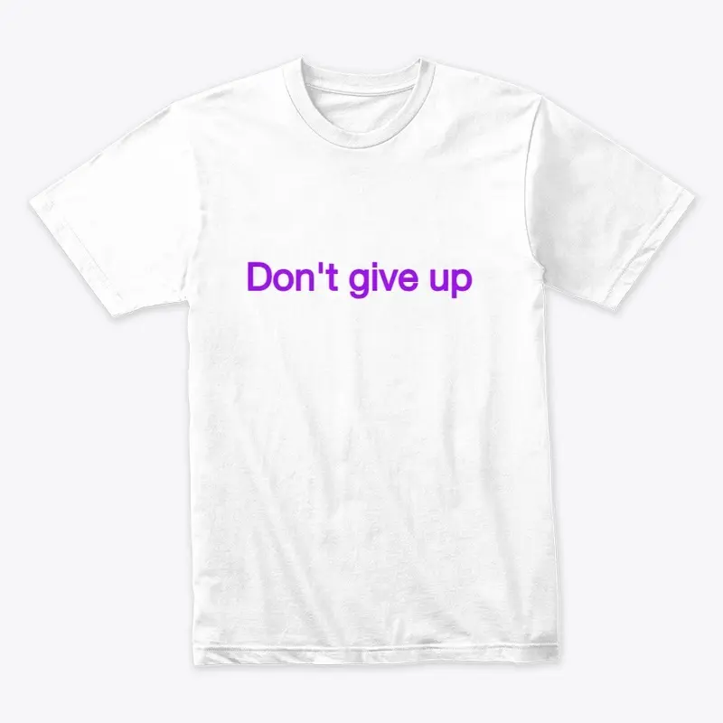 Don't give up front/back quote unisex