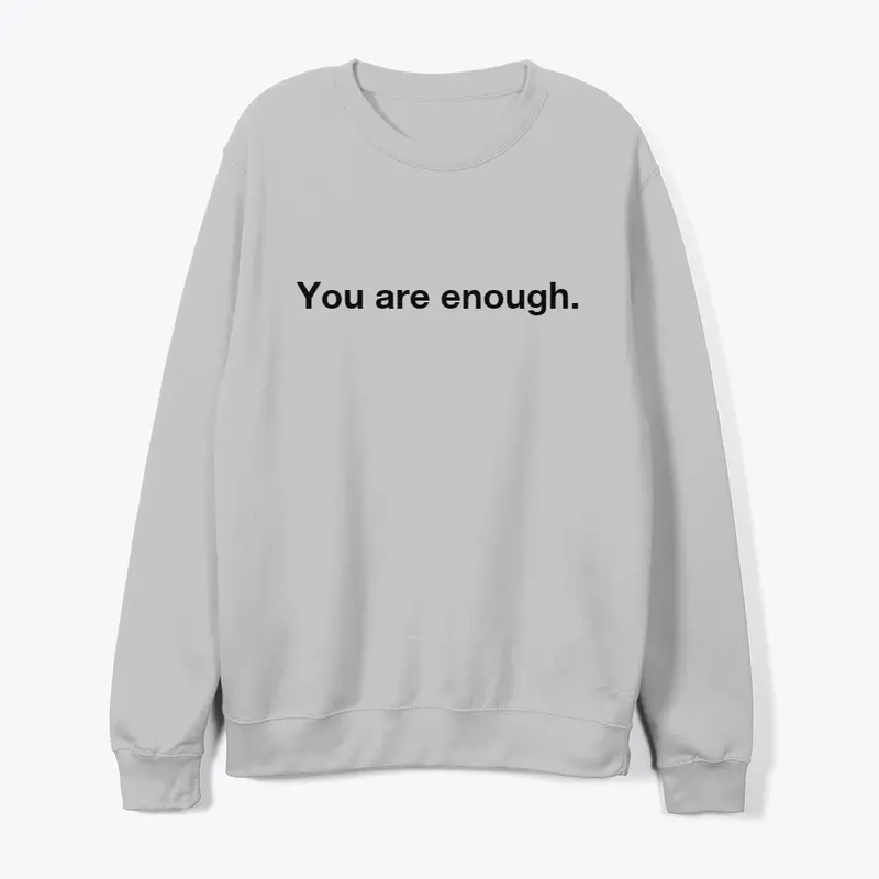 You are enough front/back quote unisex