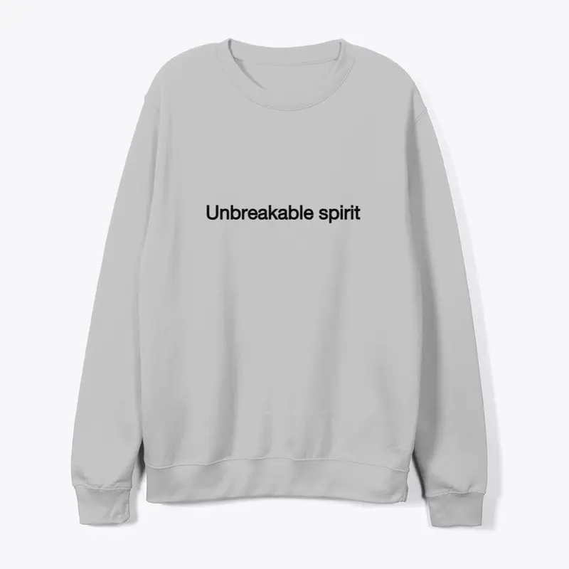 Unbreakable spirit unisex sweatshirt