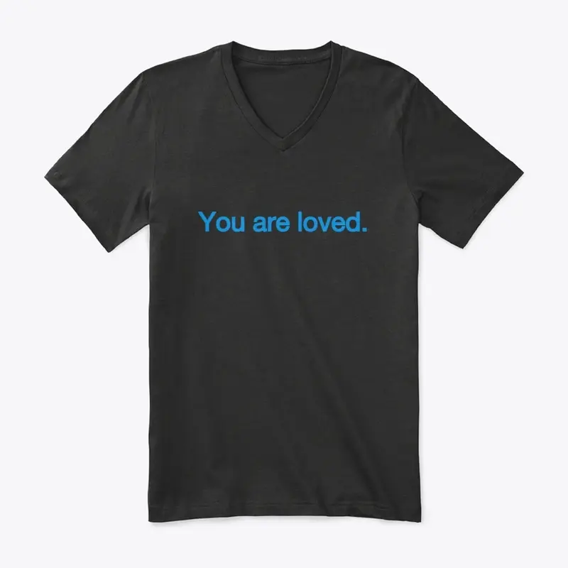 You are loved unisex T-shirt